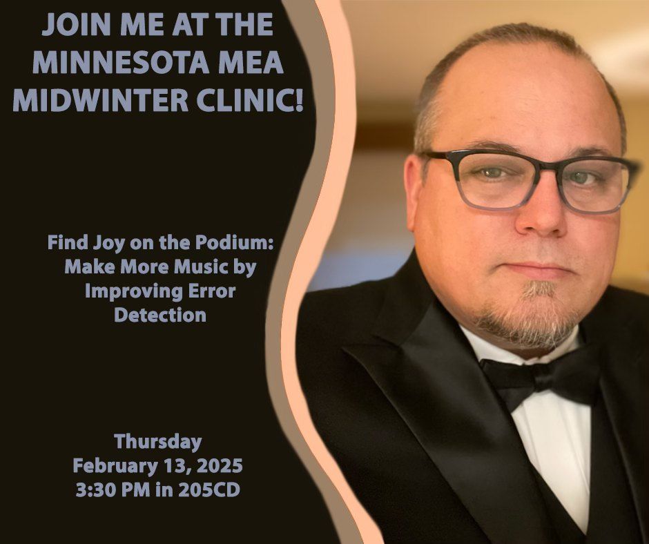 "Find Joy on the Podium: Make More Music by Improving Error Detection" at MMEA Midwinter Clinic