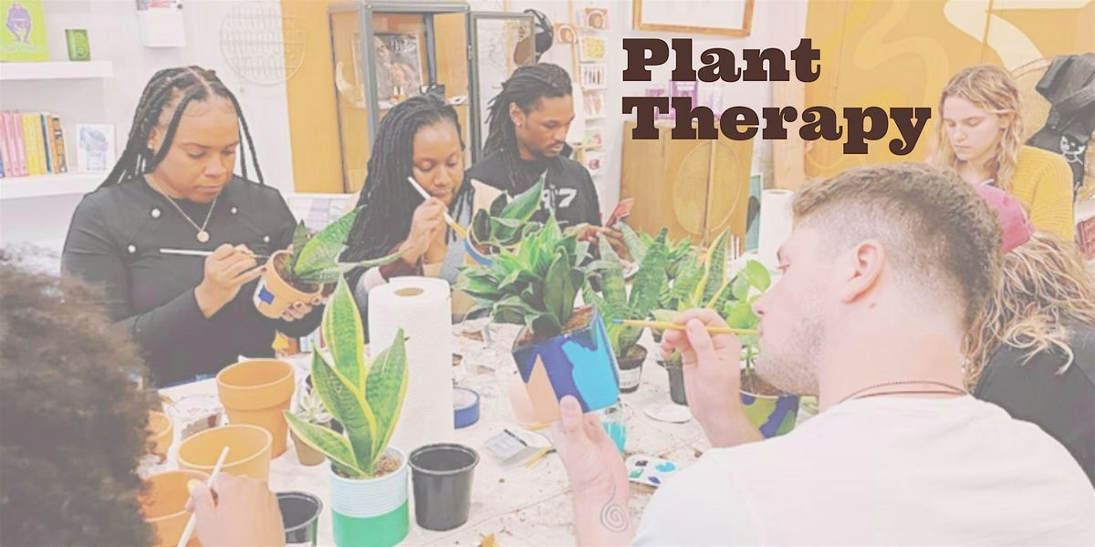 Plant Therapy: Potting and Painting