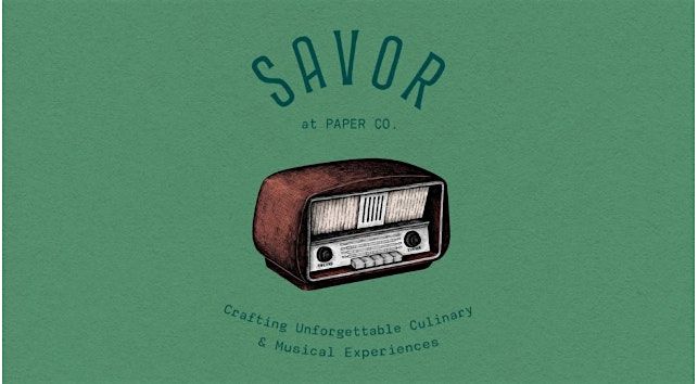 Savor at Paper Co. \u2013 Connecting Through Quality Art Experiences