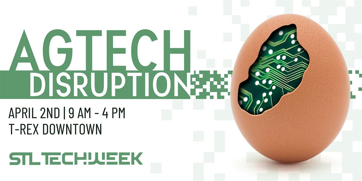 Agtech Disruption (STL TechWeek)