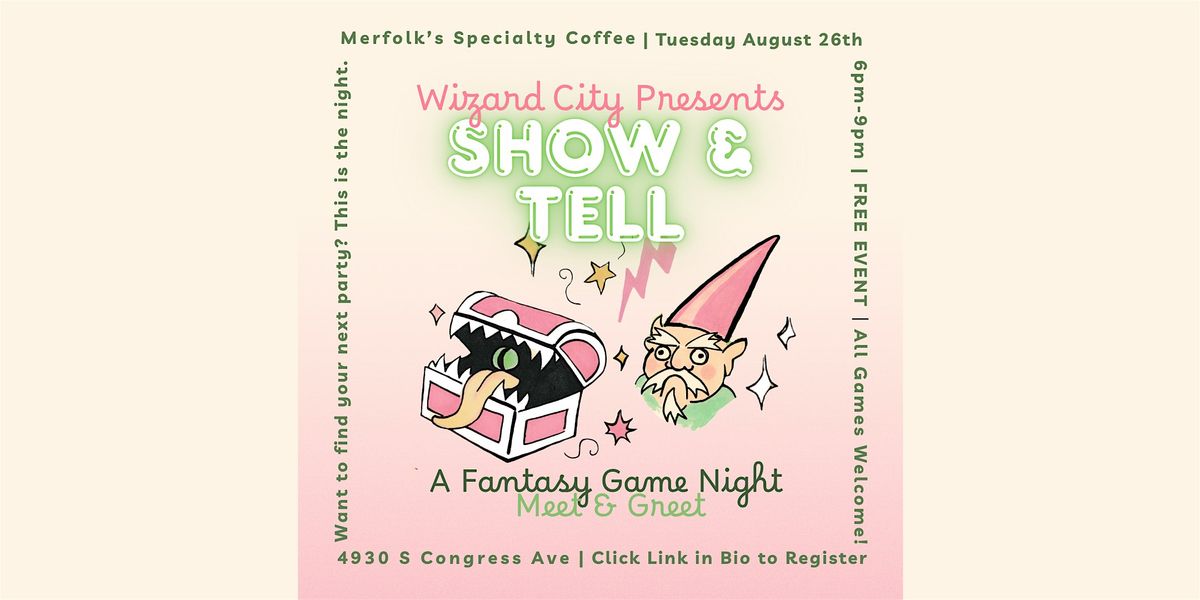 Wizard City Presents: Show & Tell, A Fantasy Game Night