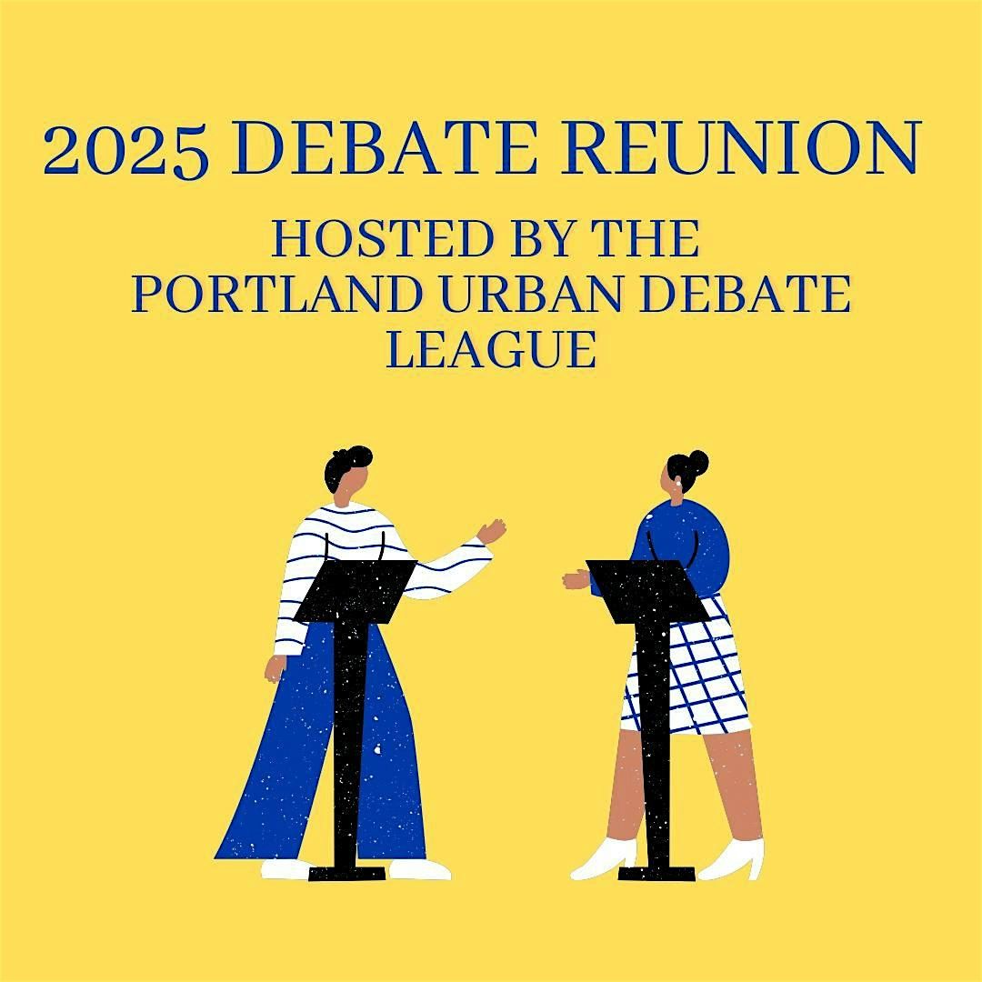 Portland Urban Debate League 2025 Debate Reunion Party