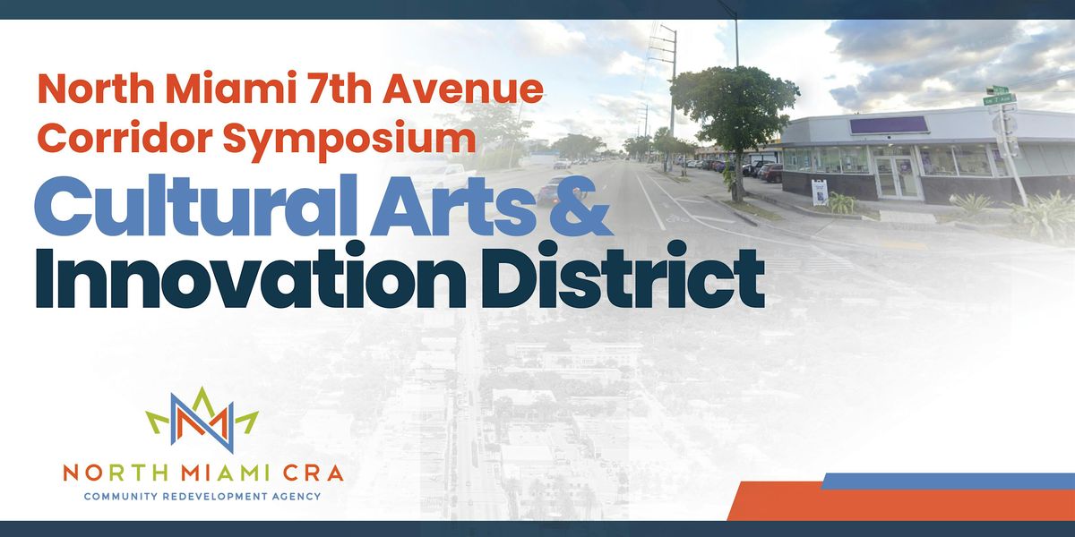 North Miami 7th Avenue Corridor Symposium