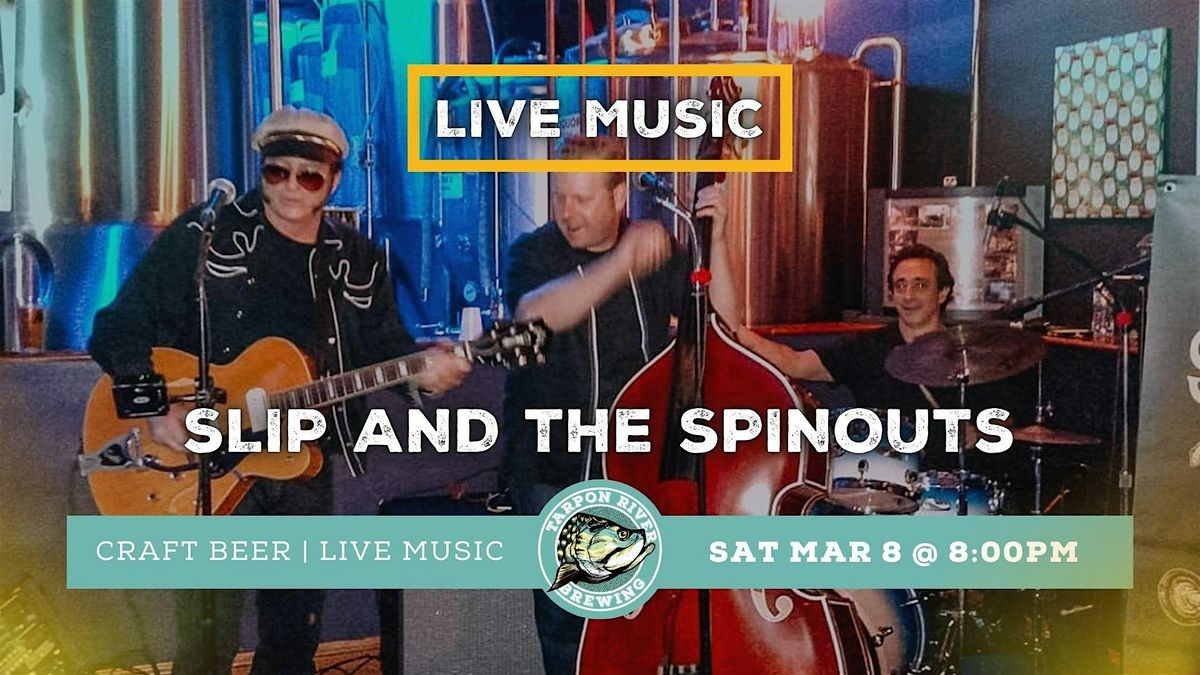 FREE Live Music | Slip and the Spinouts