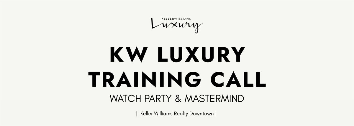 KW Luxury Watch Party + Mastermind
