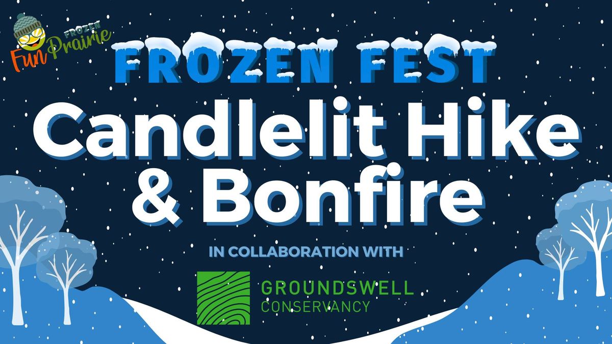 Frozen Fest: Candlelit Hike & Bonfire