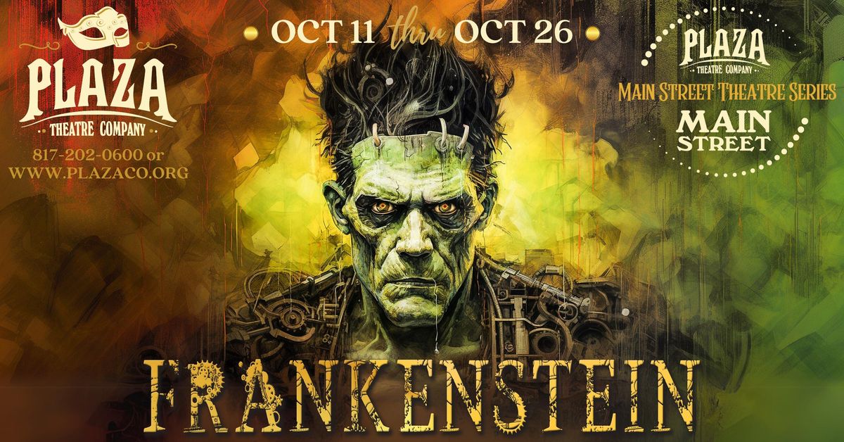 Frankenstein at Plaza's Main Street Theatre