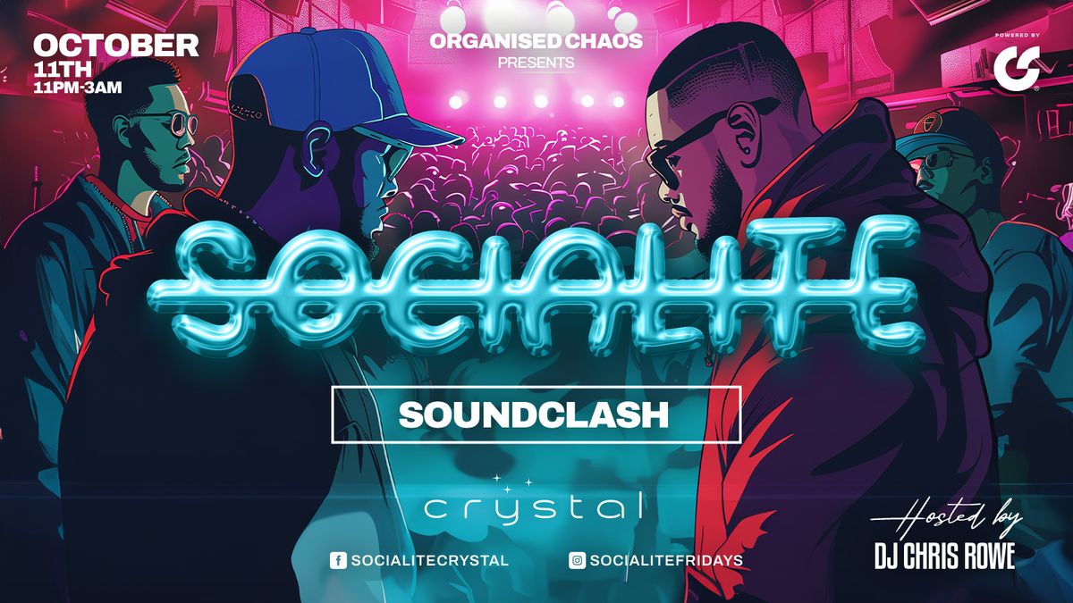 Socialite Fridays | Soundclash | Crystal