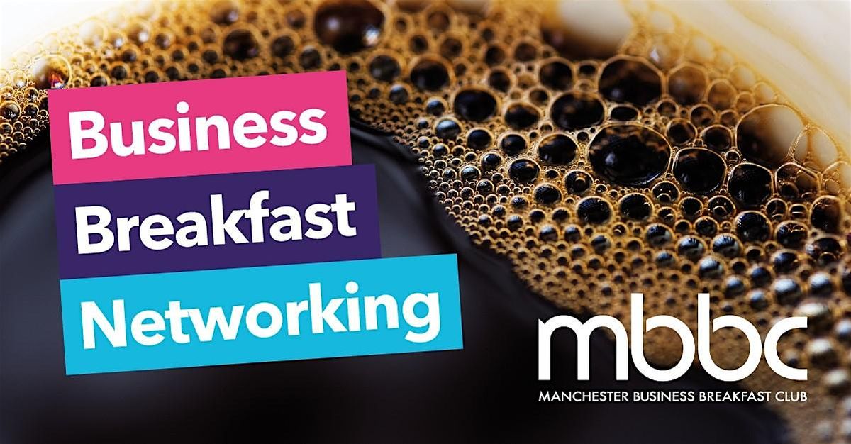 Manchester Business Breakfast Networking Event