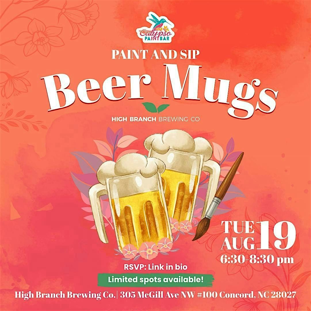 Paint & Sip Beer Mugs @ High Branch Brewing Co.
