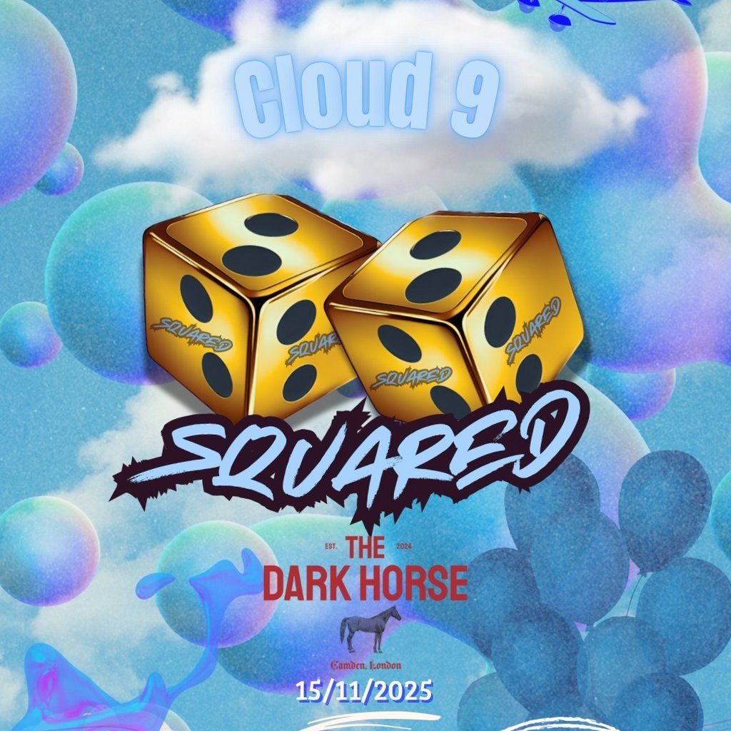 Squared Events- Cloud 9