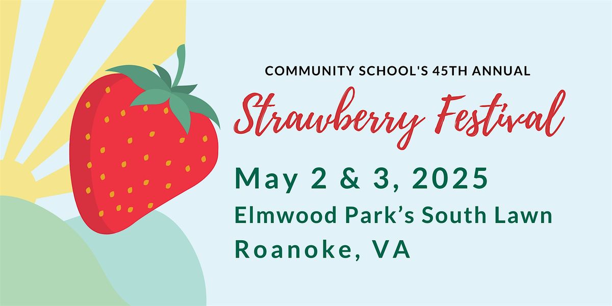 Community School's 45th Annual Strawberry Festival