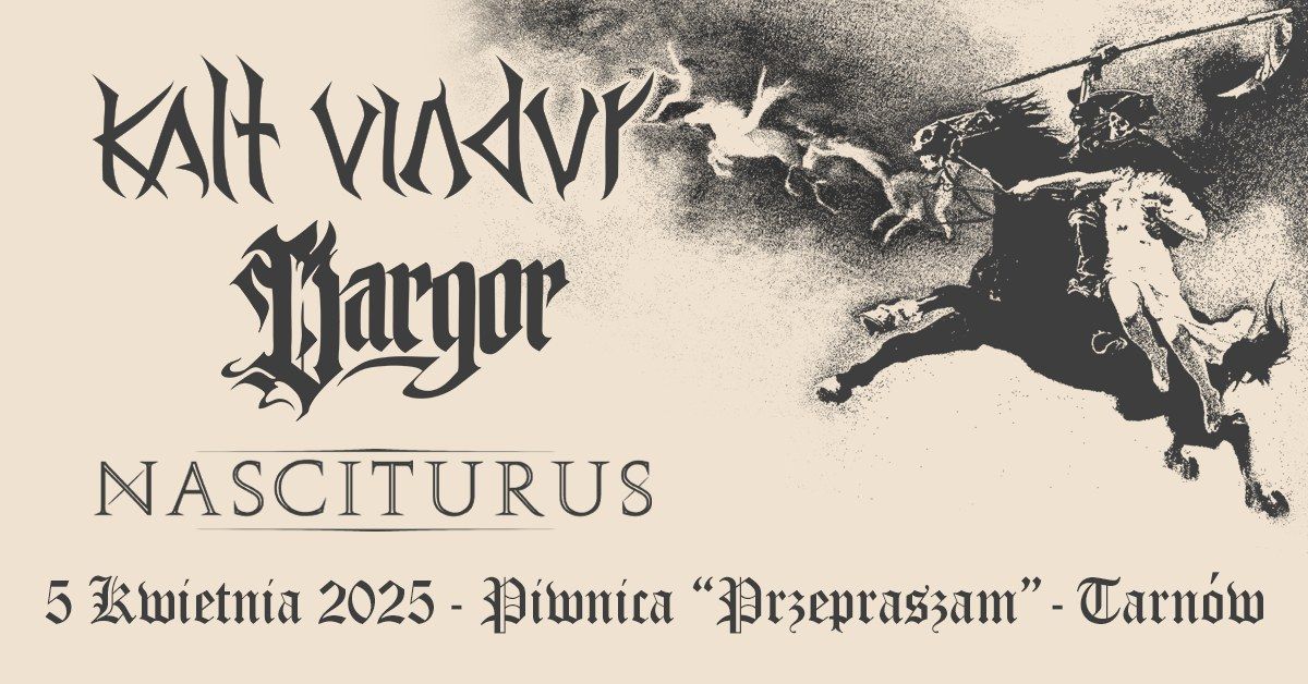 KALT VINDUR, DARGOR, NASCITURUS -  5.04.2025 - Piwnica "Przepraszam", ul. Krakowska 2, Tarn\u00f3w