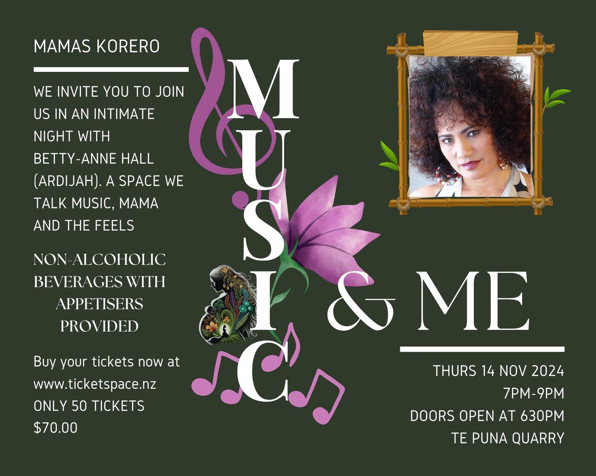 Mamas Korero presents,                       Music & Me