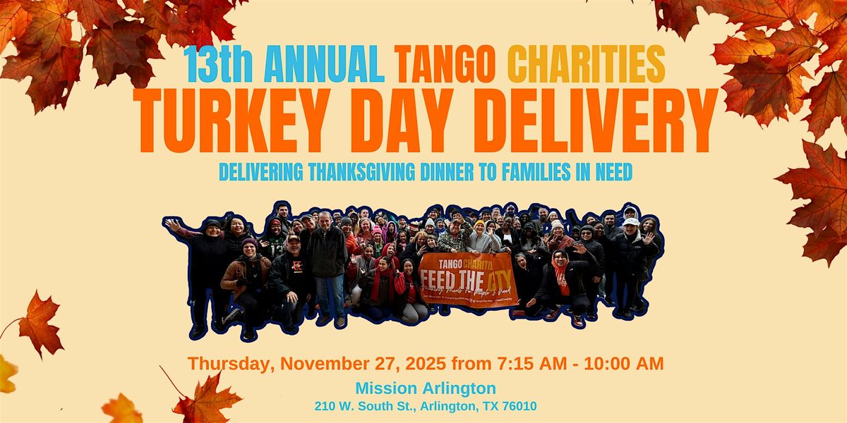 13th Annual Turkey Day Delivery with Tango Charities