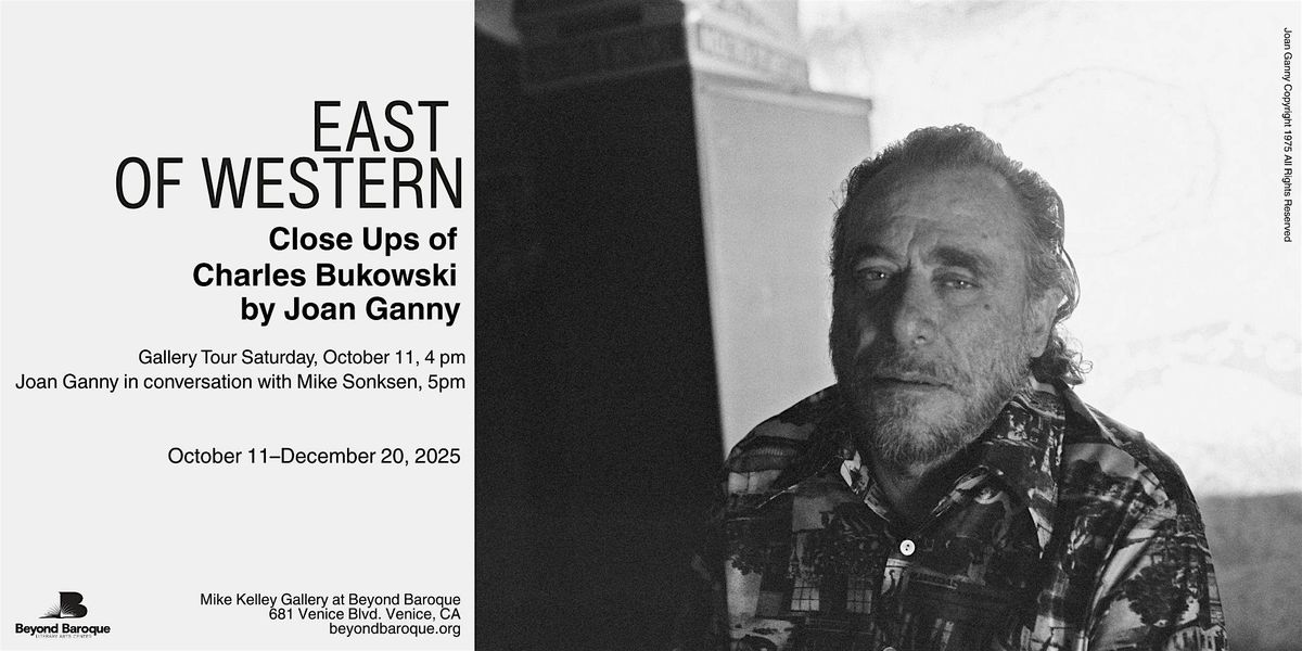 East of Western: Close Ups of Charles Bukowski by Joan Ganny