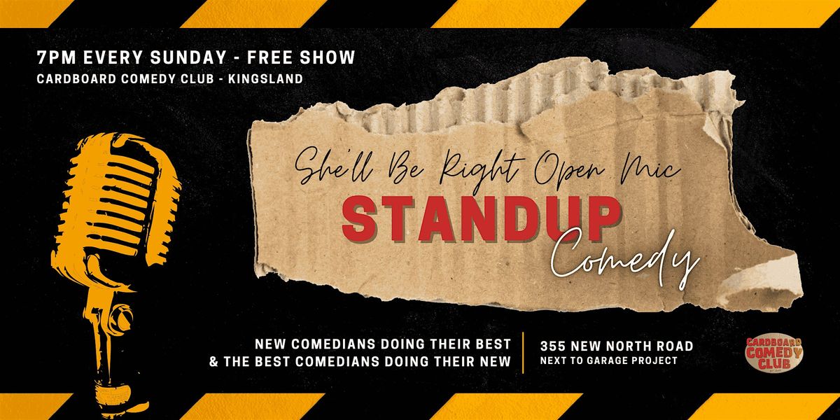 She'll Be Right - Open Mic Standup Comedy