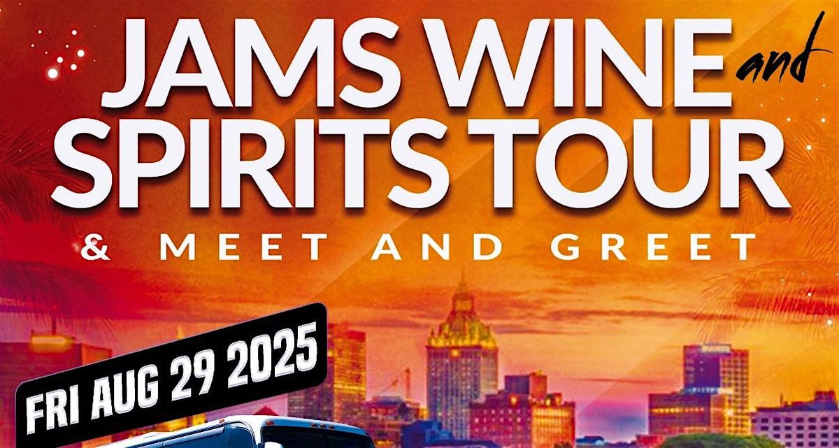 JAMS Wine and Spirits Tour & Meet and Greet