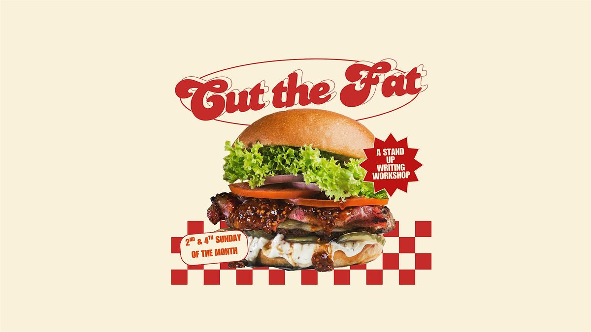 Cut the Fat: A Stand-up Writing Workshop