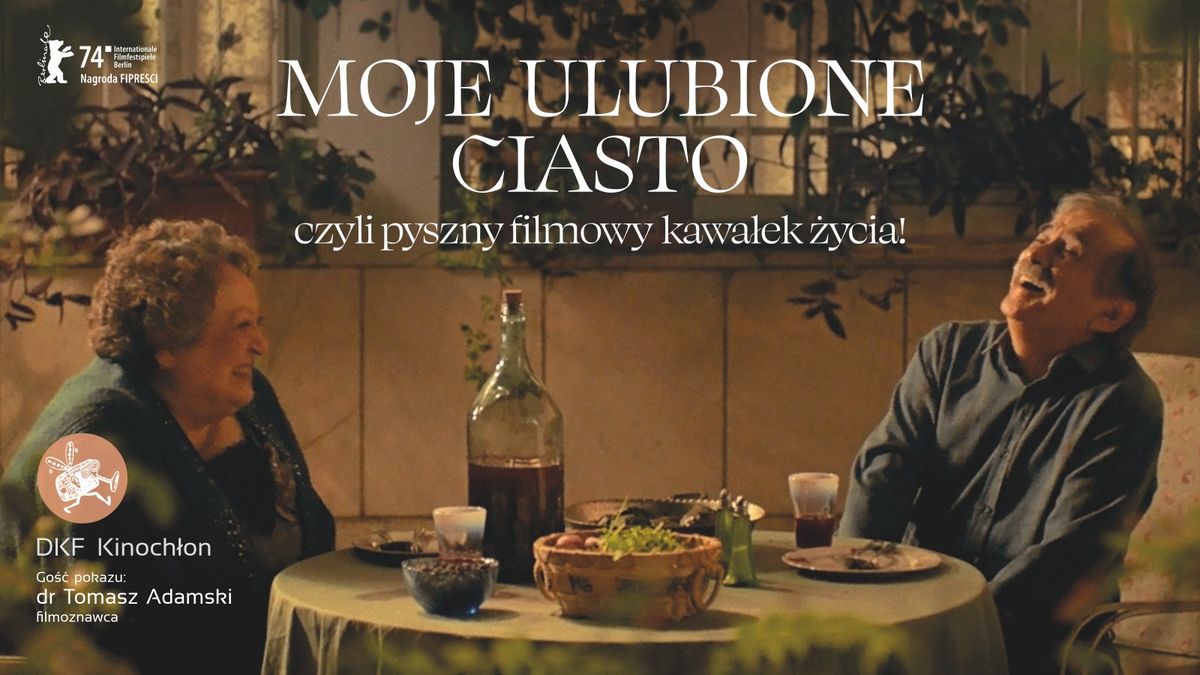 DKF Kinoch\u0142on - "Moje ulubione ciasto", go\u015b\u0107 Dr Tomasz Adamski