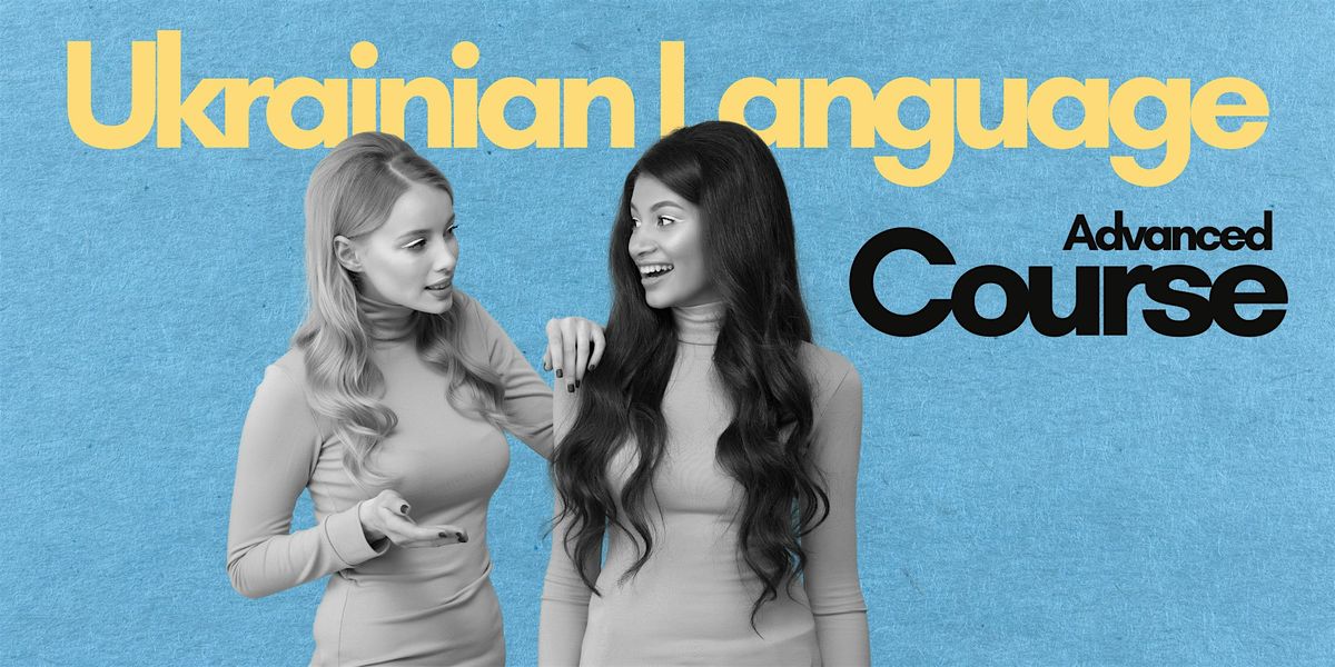 Advanced Conversational Ukrainian (via Zoom)
