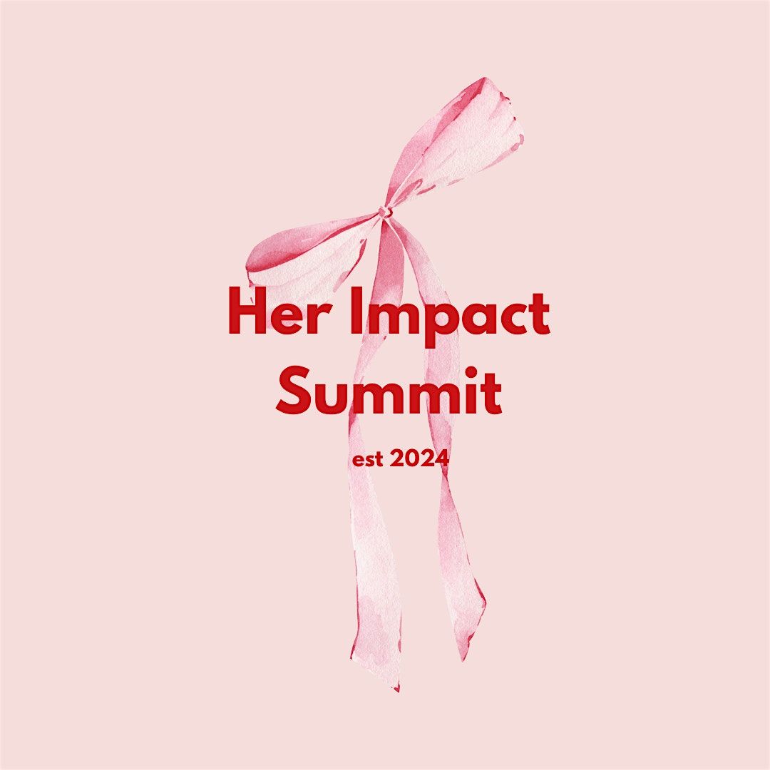 Her impact Summit- Panel Speakers- Fashion Show- Holiday Market