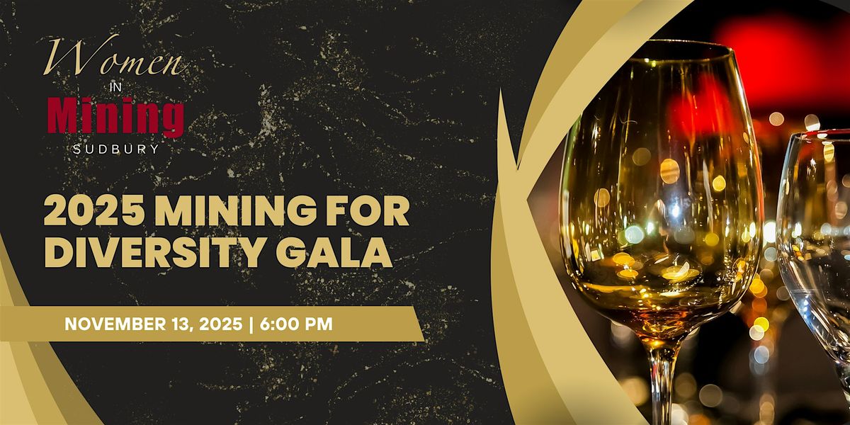 Women In Mining Sudbury Mining for Diversity Gala