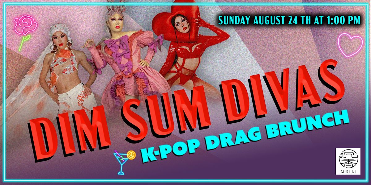 Dim Sum Divas: K-Pop Drag Brunch