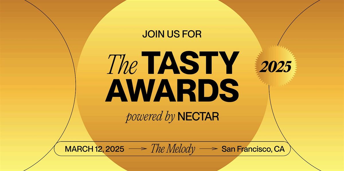 The TASTY Awards \u2014 powered by NECTAR