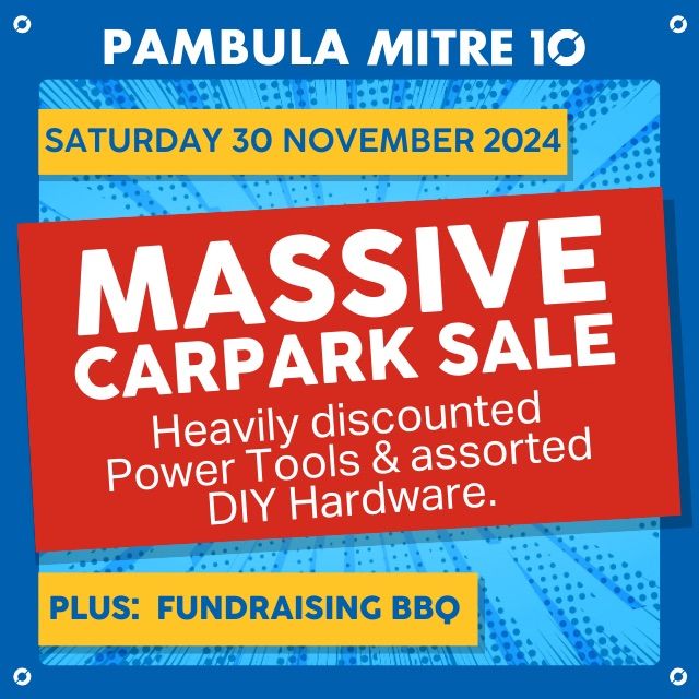 MASSIVE CARPARK SALE PAMBULA MITRE 10!