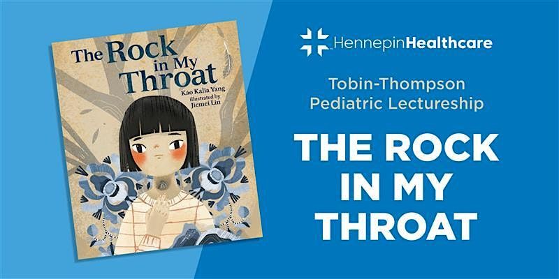 Tobin Thompson Pediatric Lectureship: The Rock in My Throat