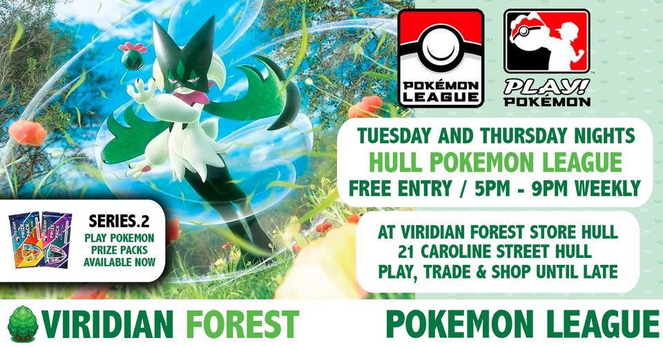 Pok\u00e9mon Trading Card Game - Official Tuesday & Thursday Pok\u00e9mon League at Viridian Forest Hull