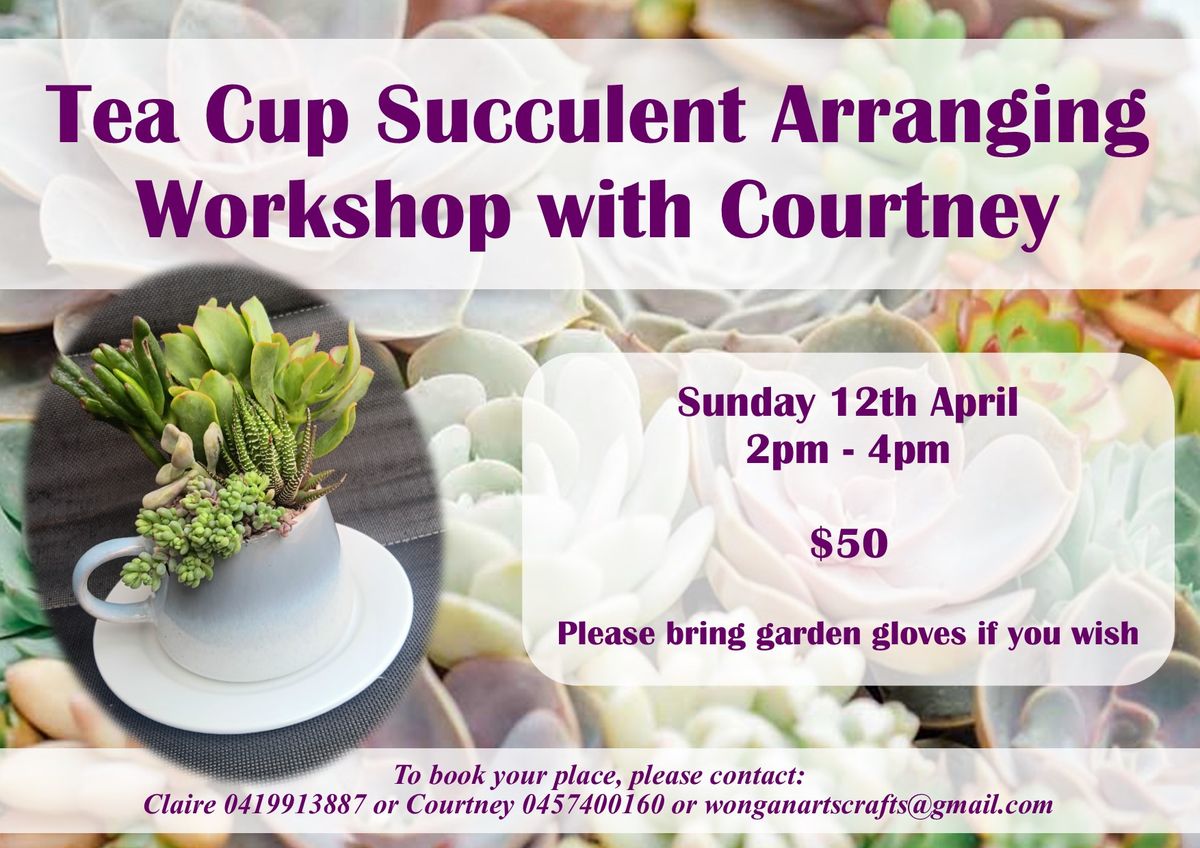 Tea Cup Succulent Arranging with Courtney