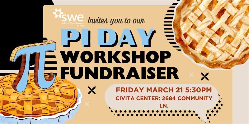 Pi Day Workshop Fundraiser \u2013 SWE San Diego