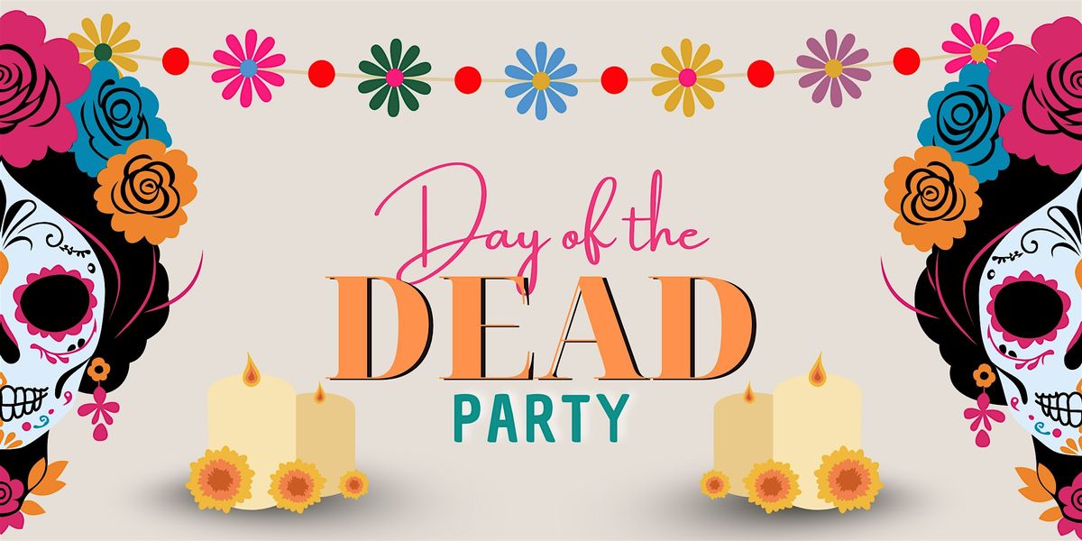 Day of the Dead Party!