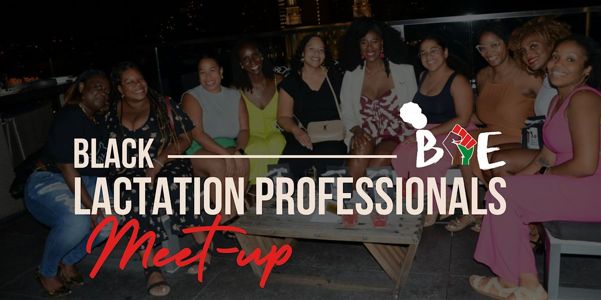 Philly's Black Lactation Professional Meet-Up 2025