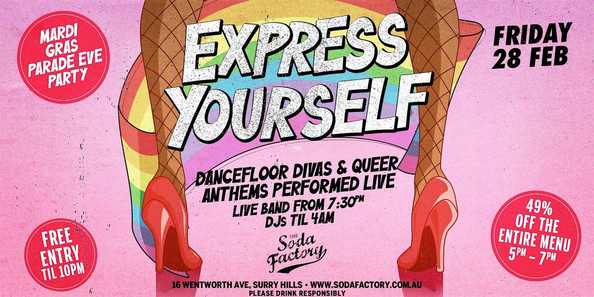 FREE ENTRY + FREE HOUSE DRINK - Express Yourself @ Soda