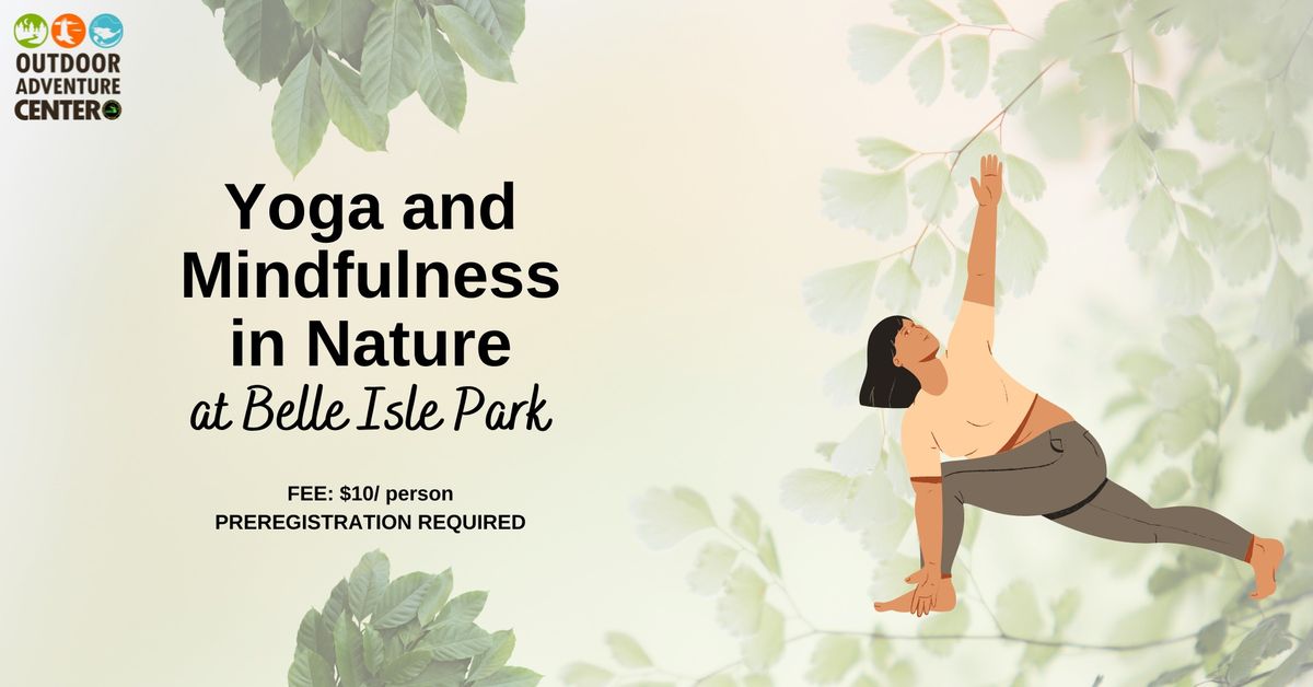 Yoga and Mindfulness in Nature at Belle Isle Park