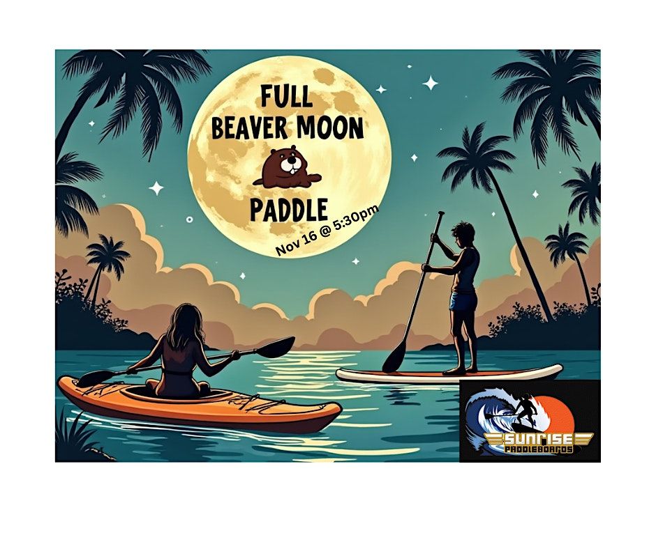 Full Beaver Moon Paddle and Party (Kayak and SUP)