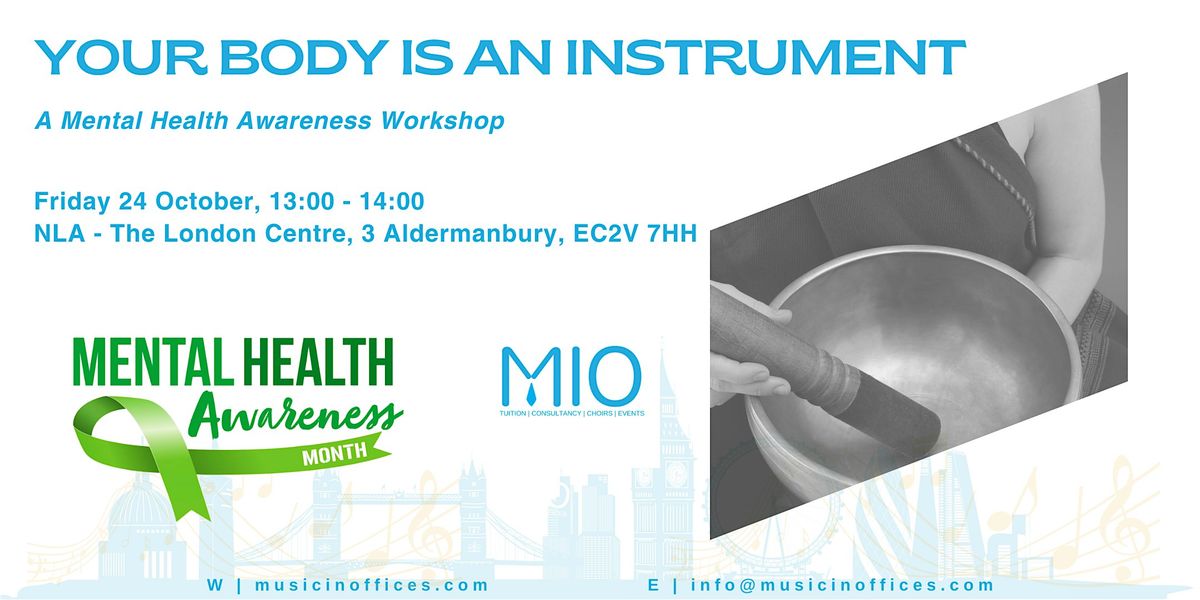 Your Body Is An Instrument - Mental Health Awareness Workshop