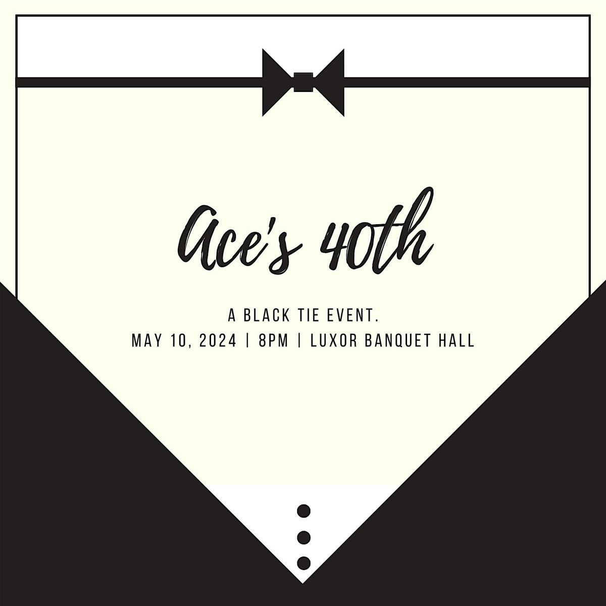 Ace's 40 Black Tie Affair