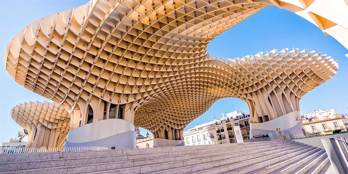 Art Space - Sevilla- METROPOL PARASOL, LAS SETAS. 20th-23rd November