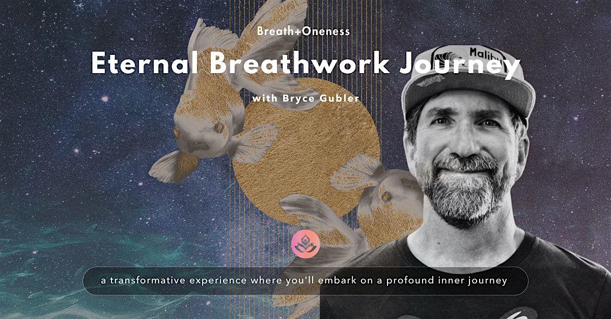 Eternal Breathwork Journey with Bryce Gubler