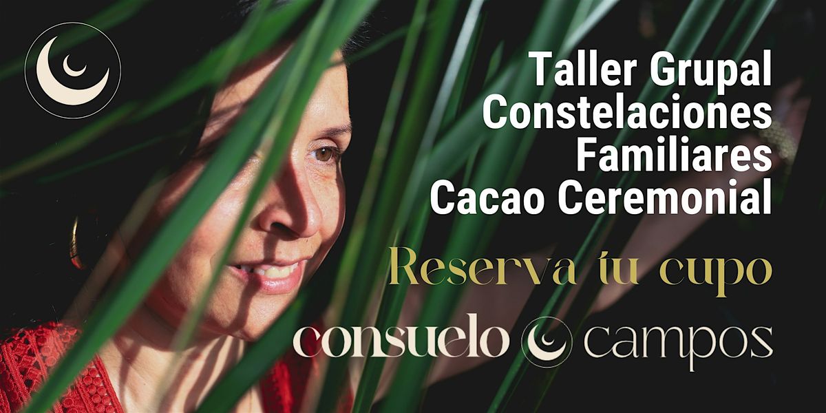 Constelaciones Familiares Grupal - Cacao Ceremonial - AGOSTO 2025