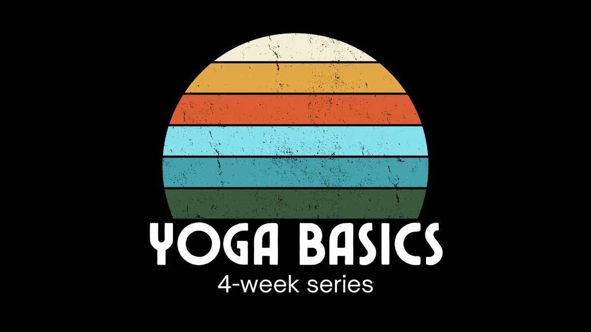 Yoga Basics - 4 week series
