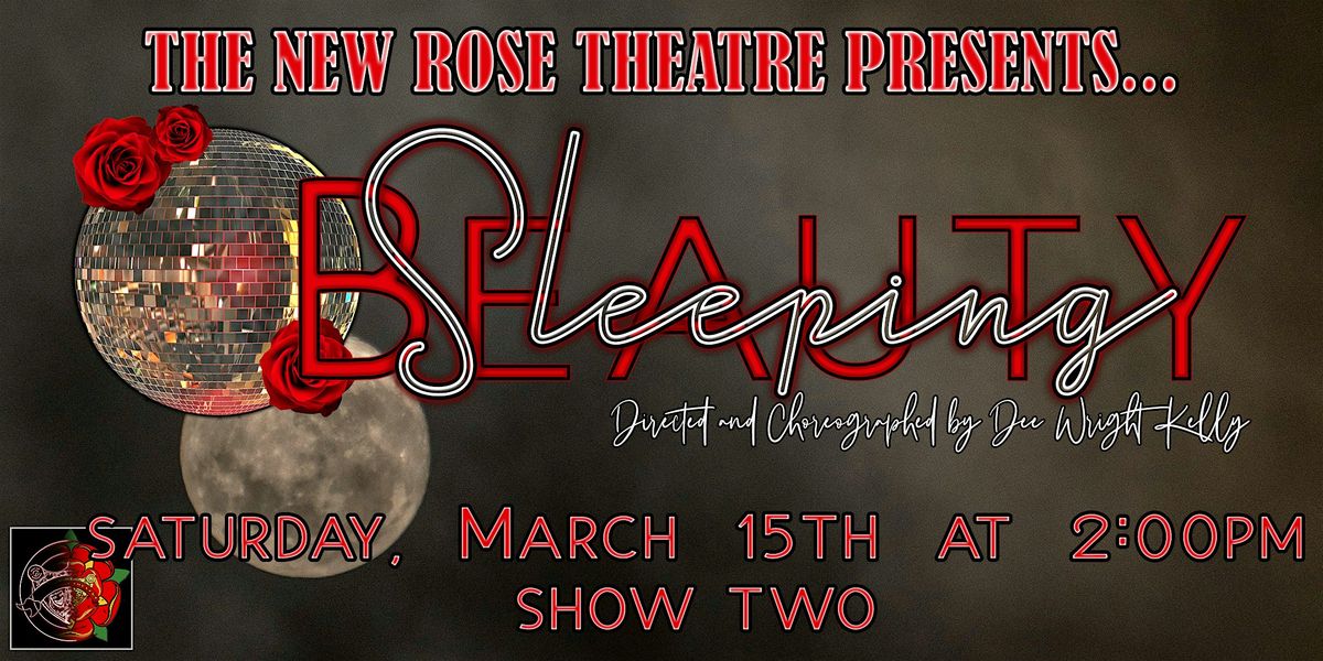 Sleeping Beauty; Saturday March 15th at 2:00pm; Show Two