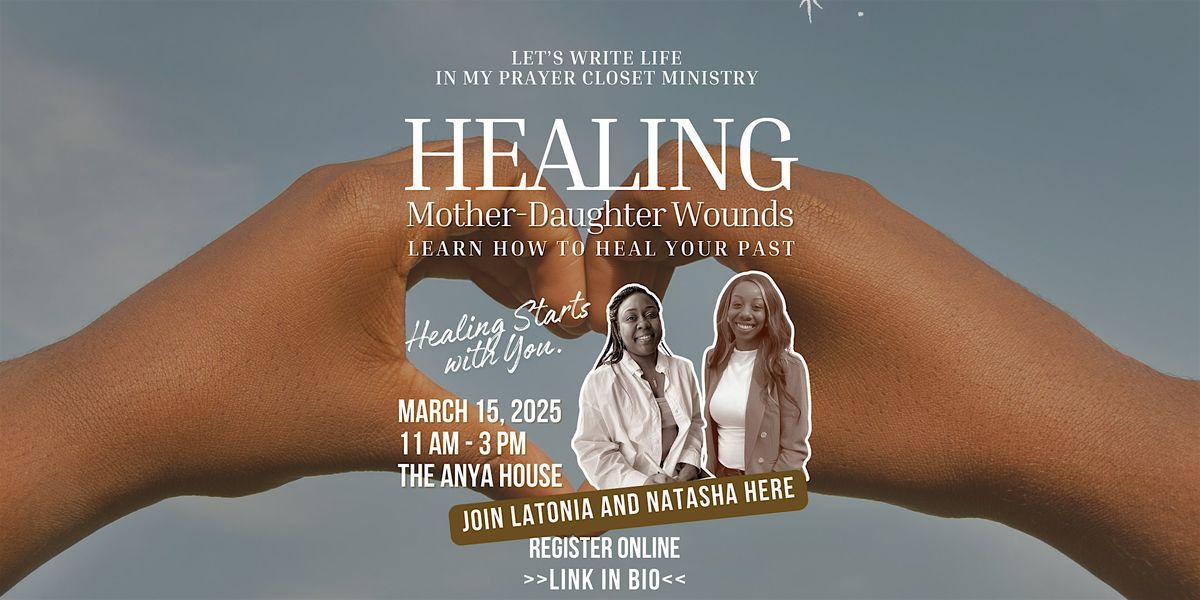 Healing Mother-Daughter Wounds - Learn How to Heal from The Past