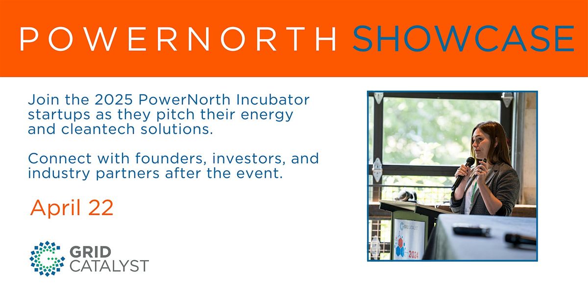 PowerNorth Incubator Showcase