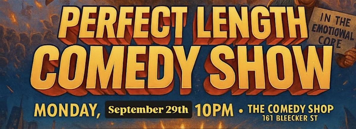 Perfect Length Comedy Show