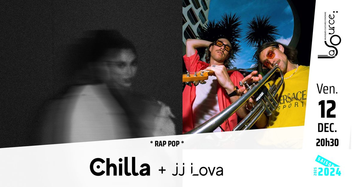 Chilla + JJ Lova